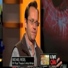 STAGE TUBE: Michael Riedel Talks SPIDER-MAN on CNN